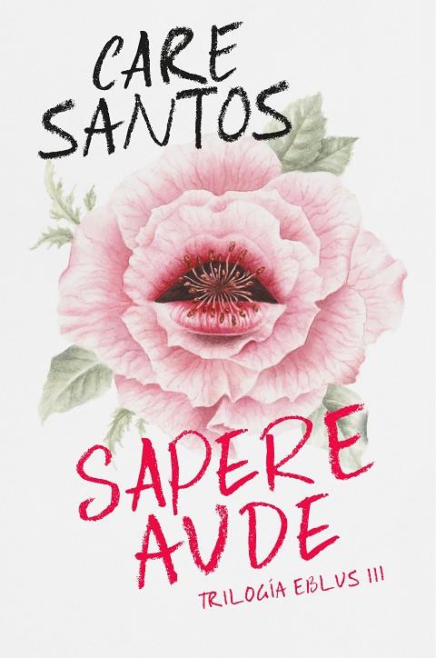 Sapere Aude (Trilogía Eblus 3) | 9788420452708 | Santos, Care | Llibreria online de Figueres i Empordà