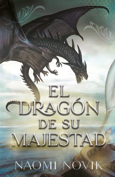 El dragón de Su Majestad (saga Temerario #01) | 9788416517893 | Novik, Naomi | Llibreria online de Figueres i Empordà