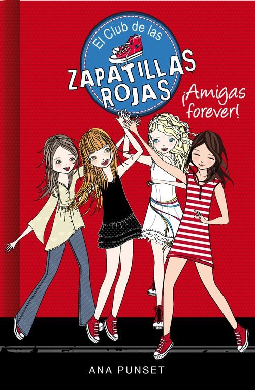 ¡Amigas forever! (El Club de las Zapatillas Rojas 2) | 9788415580744 | Ana Punset | Llibreria online de Figueres i Empordà