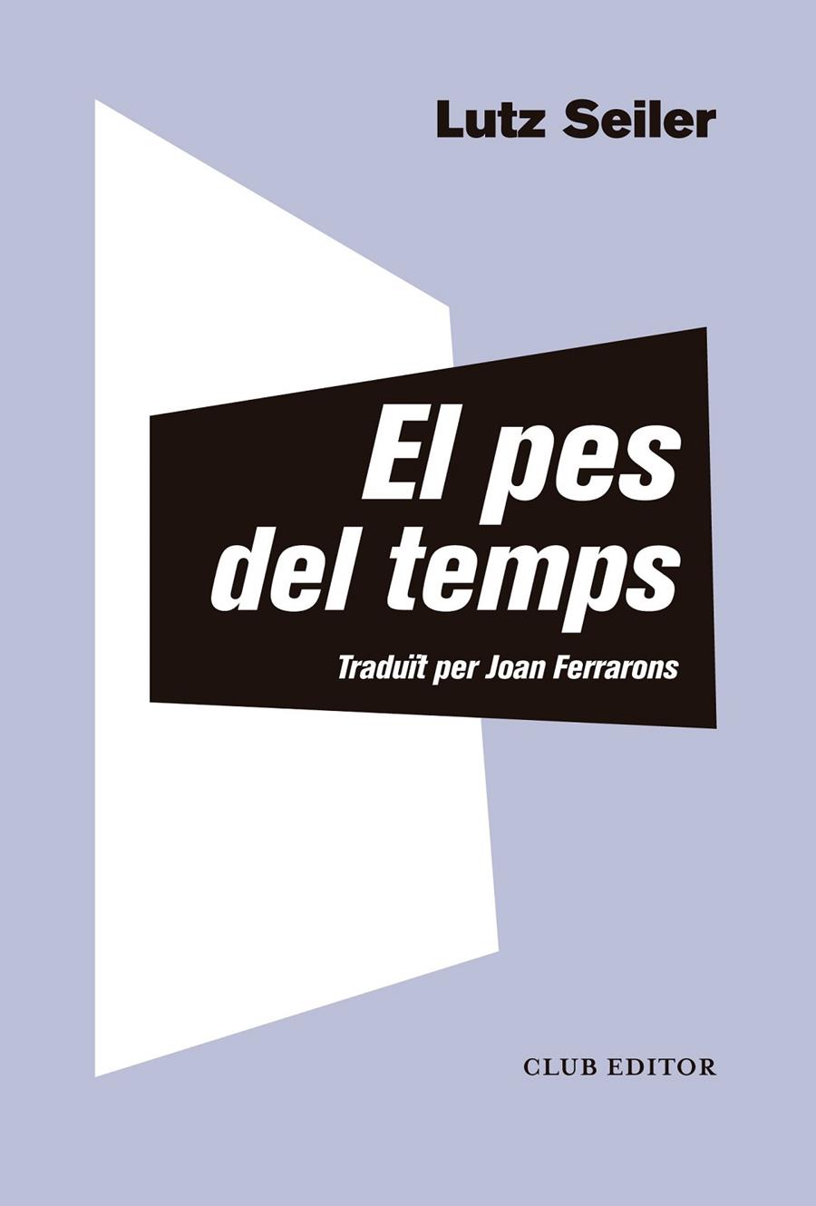 El pes del temps | 9788473292412 | Seiler, Lutz | Llibreria online de Figueres i Empordà