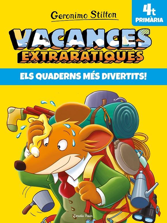 Vacances extraràtiques 4t Primària | 9788491377726 | Stilton, Geronimo | Librería online de Figueres / Empordà