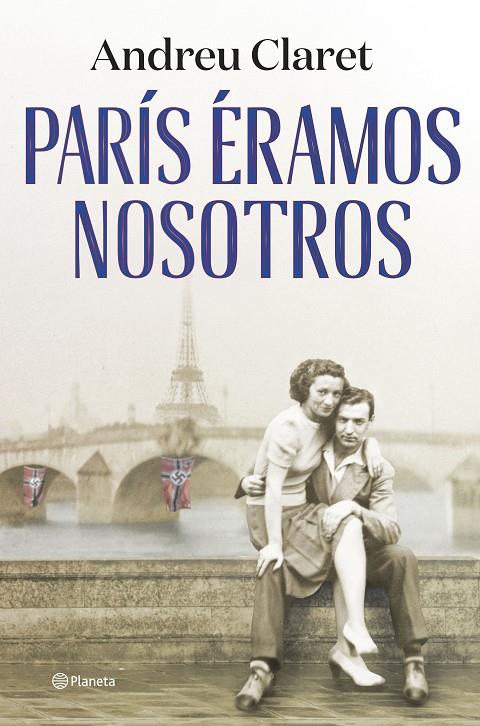 París éramos nosotros | 9788408271635 | Claret, Andreu | Llibreria online de Figueres i Empordà