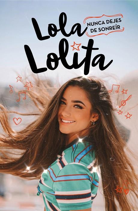 Nunca dejes de sonreír (Lola Lolita #03) | 9788417921989 | Moreno, Lola | Llibreria online de Figueres i Empordà