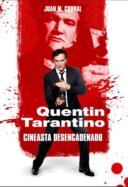 Quentin Tarantino. Cineasta desencadenado | 9788417956196 | Corral, Juan Manuel | Librería online de Figueres / Empordà