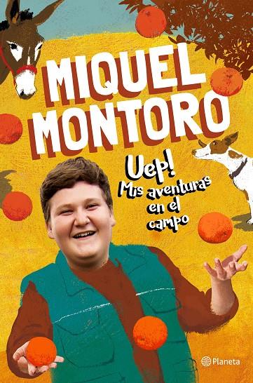 Uep! Mis aventuras en el campo | 9788408240686 | Montoro, Miquel | Llibreria online de Figueres i Empordà