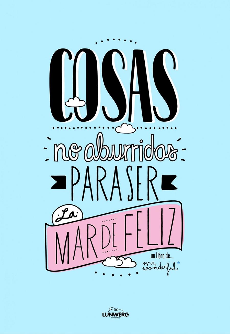 Cosas no aburridas para ser la mar de feliz | 9788497859813 | Mr. Wonderful | Librería online de Figueres / Empordà