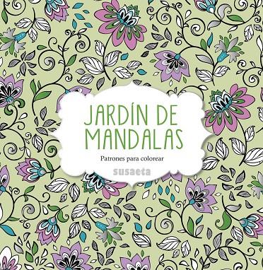 Jardín de mandalas | 9788467742930 | Susaeta, Equipo | Librería online de Figueres / Empordà