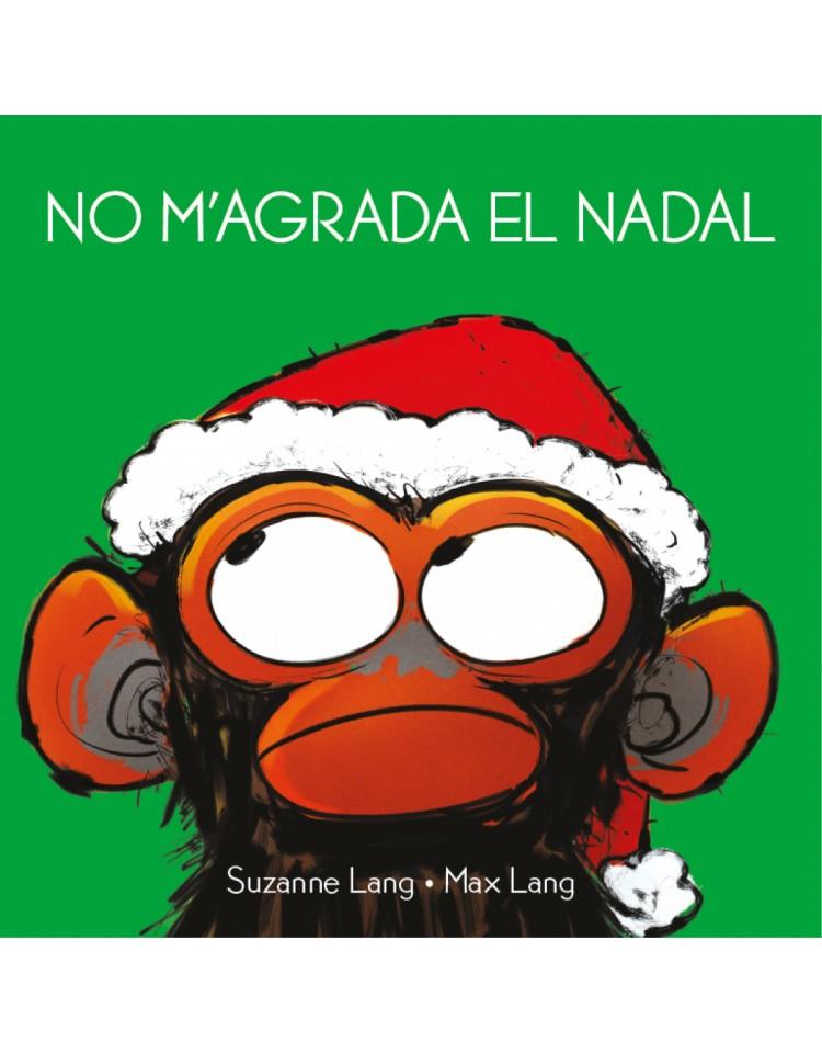 Jim Panzé. No m'agrada el Nadal | 9788418696015 | Lang, Suzanne/Lang, Max | Llibreria online de Figueres i Empordà