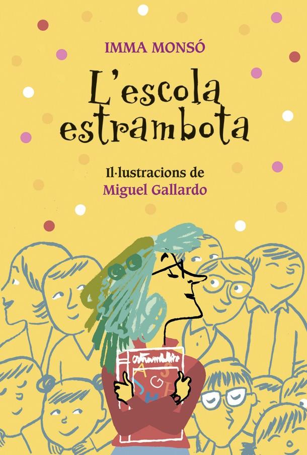 L'escola estrambota | 9788424667962 | Monsó, Imma | Llibreria online de Figueres i Empordà