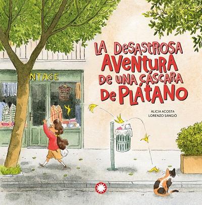 La desastrosa aventura de una cáscara de plátano | 9788418304415 | Acosta, Alicia | Librería online de Figueres / Empordà