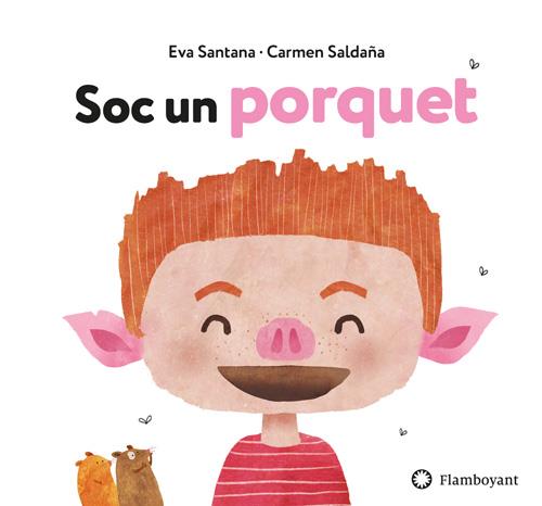 Soc un porquet | 9788494681585 | Eva Santana Bigas | Librería online de Figueres / Empordà