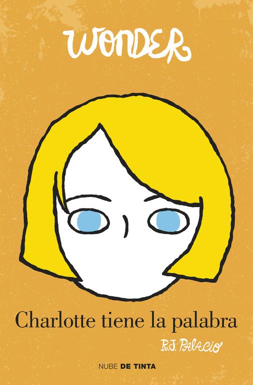 WONDER (ESP) #4. Charlotte tiene la palabra | 9788415594765 | PALACIO, R.J. | Llibreria online de Figueres i Empordà
