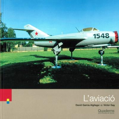 L'aviació | 9788418734472 | gay Frías, Víctor/Garcia Algilaga, David | Librería online de Figueres / Empordà