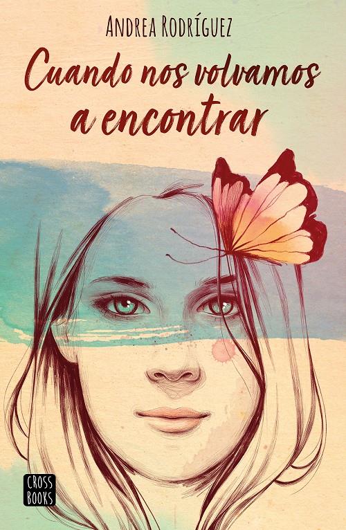 Cuando nos volvamos a encontrar | 9788408201304 | Rodríguez, Andrea | Llibreria online de Figueres i Empordà