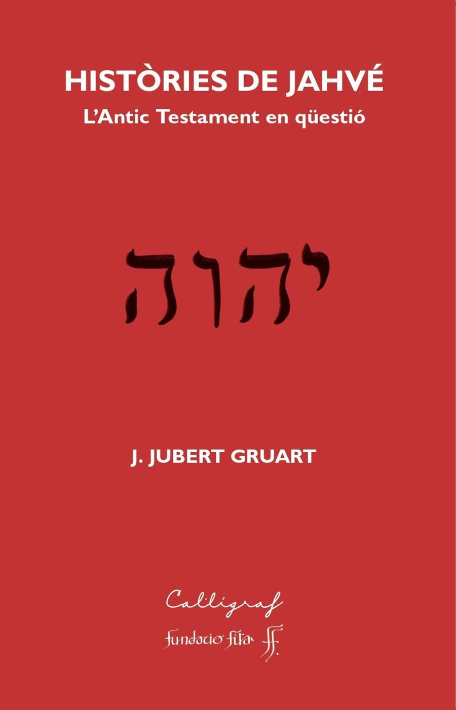 Històries de Jahvé | 9788412759341 | Jubert Gruart, Joquim | Librería online de Figueres / Empordà