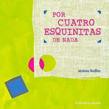 POR CUATRO ESQUINITAS DE NADA | 9788426134479 | Ruillier, Jerome | Llibreria online de Figueres i Empordà