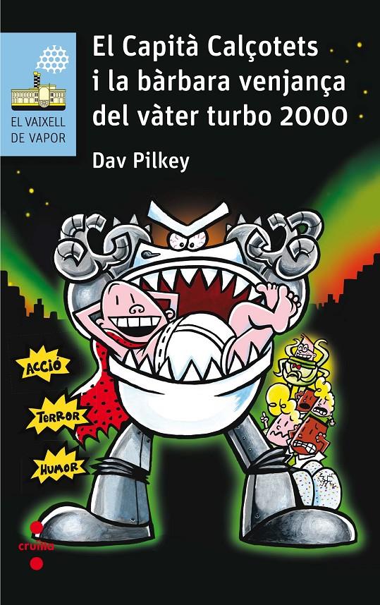 EL CAPITÀ CALÇOTETS I LA BARBARA VENJANÇA DEL VATER TURBO 2000 | 9788466142229 | Dav Pilkey | Librería online de Figueres / Empordà