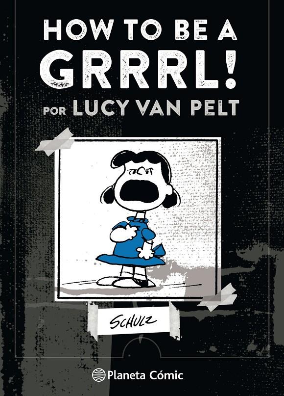 How to be a Grrrrrl | 9788491737414 | M. Schulz, Charles | Librería online de Figueres / Empordà