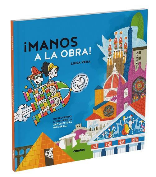Manos a la obra. Un recorrido lúdico por la historia de la arquitectura | 9788411580618 | Vera Guardiola, Luisa | Llibreria online de Figueres i Empordà