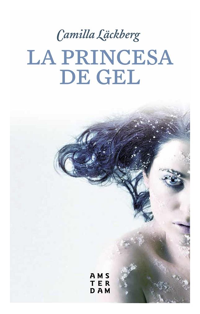 La princesa de gel (Els crims de Fjällbacka #01) | 9788416743339 | Läckberg, Camilla | Llibreria online de Figueres i Empordà