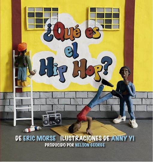 ¿Qué es el hip hop? | 9788494741890 | Morse, Eric/Yi, Anny | Librería online de Figueres / Empordà