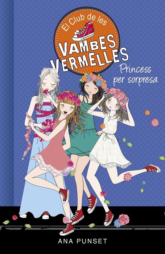 Princess per sorpresa (Sèrie El Club de les Vambes Vermelles #14) | 9788490439869 | Punset, Ana | Librería online de Figueres / Empordà