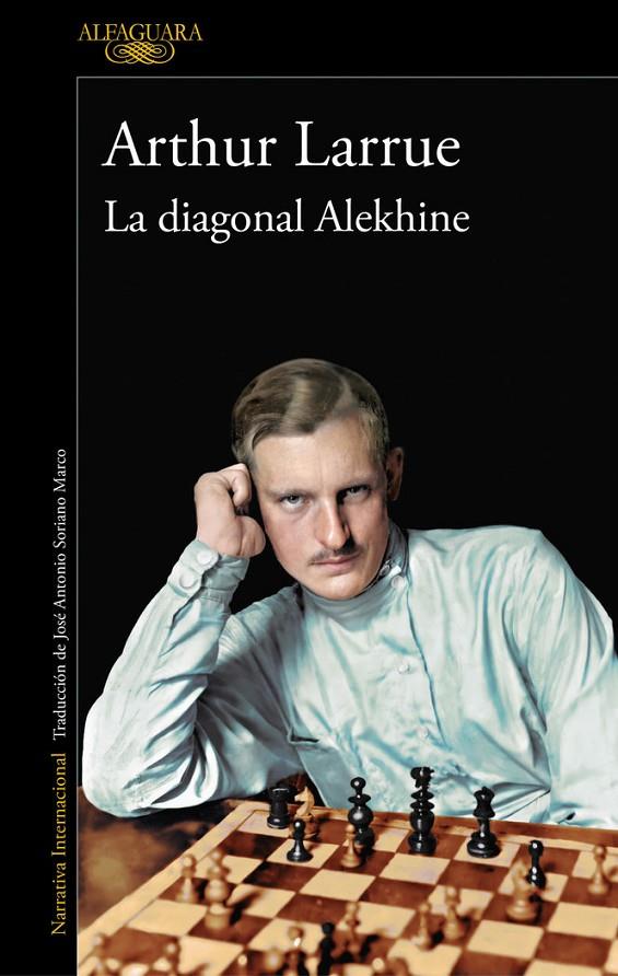 LA DIAGONALE ALEKHINE | 9788420460932 | Larrue, Arthur | Librería online de Figueres / Empordà