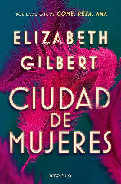 Ciudad de mujeres | 9788466374309 | Gilbert, Elizabeth | Librería online de Figueres / Empordà