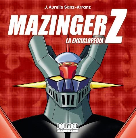 MAZINGER Z. La enciclopedia | 9788419740847 | Sanz-Arranz, J. Aurelio  | Librería online de Figueres / Empordà