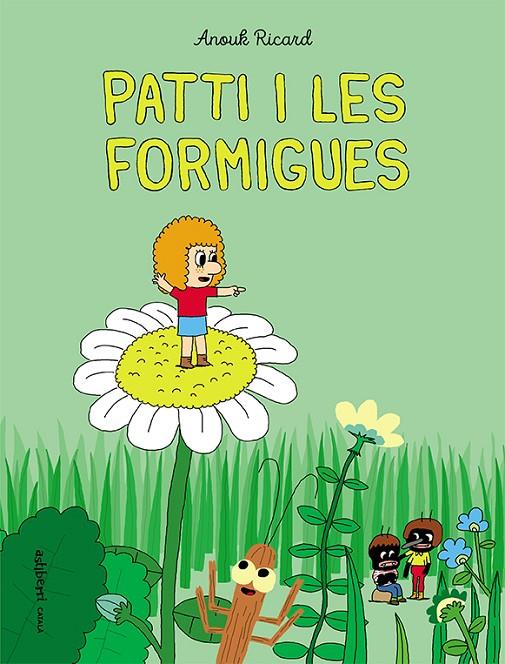Patti i les formigues | 9788418215254 | Ricard, Anouk | Llibreria online de Figueres i Empordà