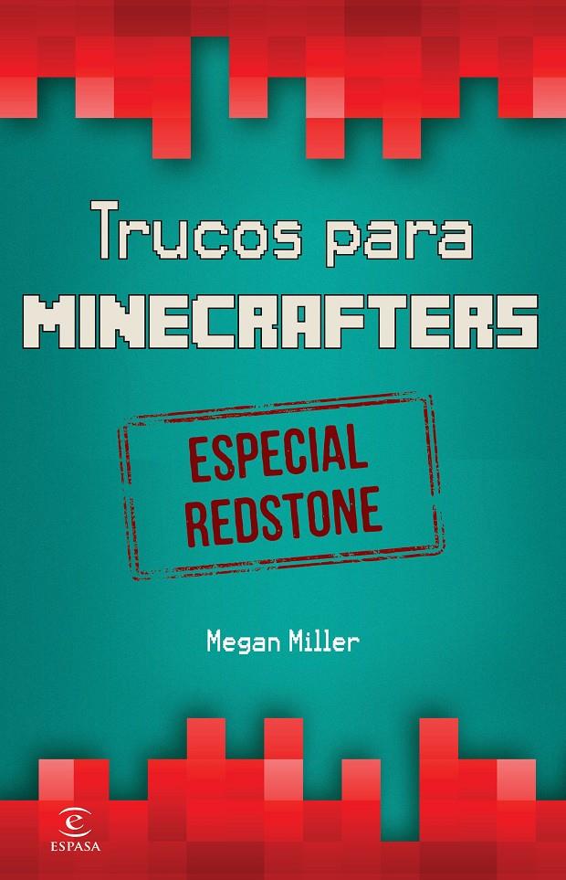 Minecraft. Trucos para minecrafters. Especial Redstone | 9788467046526 | Miller, Megan | Librería online de Figueres / Empordà