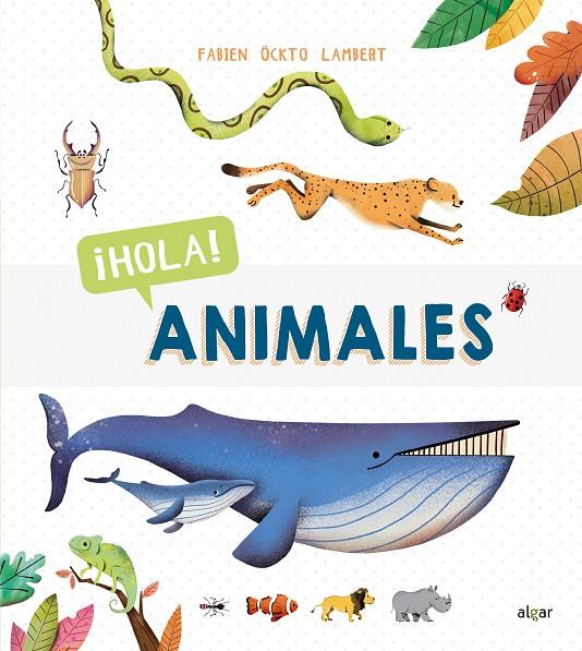 ¡Hola! Animales | 9788491423102 | Öckto Lambert, Fabien | Llibreria online de Figueres i Empordà