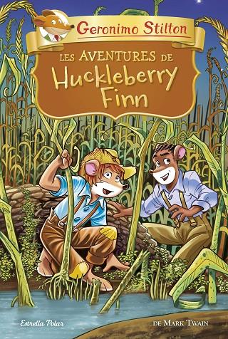 Les aventures de Huckleberry Finn | 9788418134678 | Stilton, Geronimo | Llibreria online de Figueres i Empordà