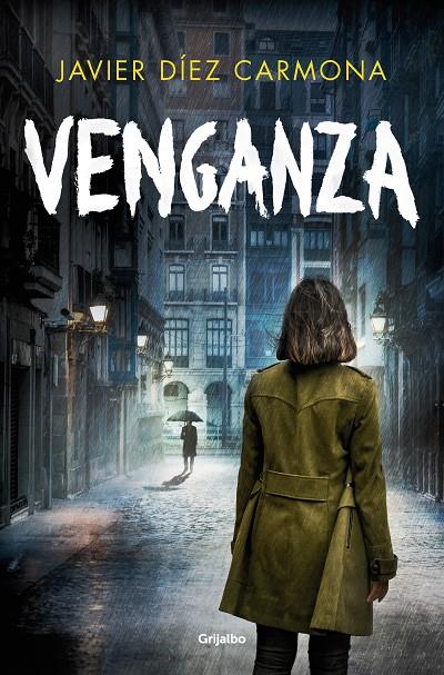 Venganza (Trilogía Justicia #03) | 9788425366468 | Díez Carmona, Javier | Librería online de Figueres / Empordà