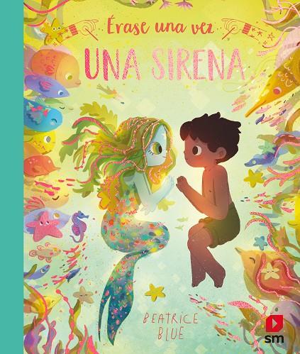 ÉRASE UNA VEZ UNA SIRENA | 9788413920580 | Blue, Beatrice | Llibreria online de Figueres i Empordà