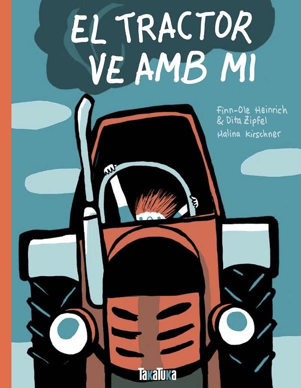 EL TRACTOR VE AMB MI | 9788417383527 | Heinrich, Finn-Ole/Zipfel, Dita | Llibreria online de Figueres i Empordà