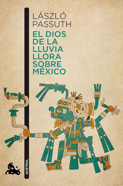 El dios de la lluvia llora sobre México | 9788494165979 | László Passuth | Llibreria online de Figueres i Empordà