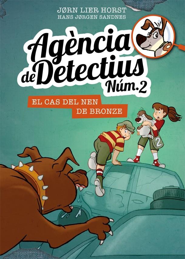 Agència de Detectius Núm. 2 #07. El cas del nen de bronze | 9788424663117 | Horst, Jorn Lier | Librería online de Figueres / Empordà