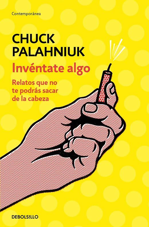 Invéntate algo | 9788466347747 | Palahniuk, Chuck | Llibreria online de Figueres i Empordà