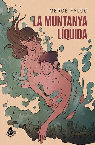 La muntanya líquida | 9788412493047 | Falcó Pegueroles, Mercè | Librería online de Figueres / Empordà
