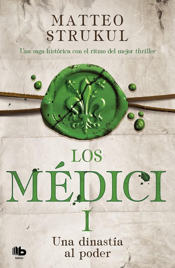 Los Médici. Una dinastía al poder (Los Médici #01) | 9788490706879 | Strukul, Matteo | Librería online de Figueres / Empordà