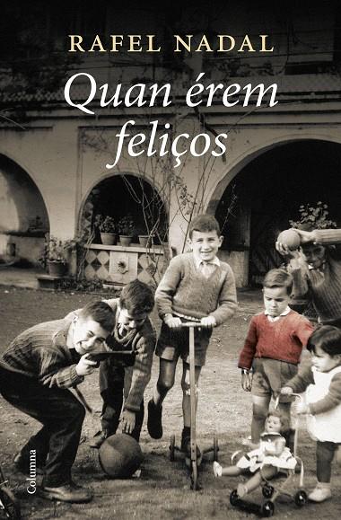 Quan érem feliços | 9788466428385 | Nadal, Rafel | Llibreria online de Figueres i Empordà