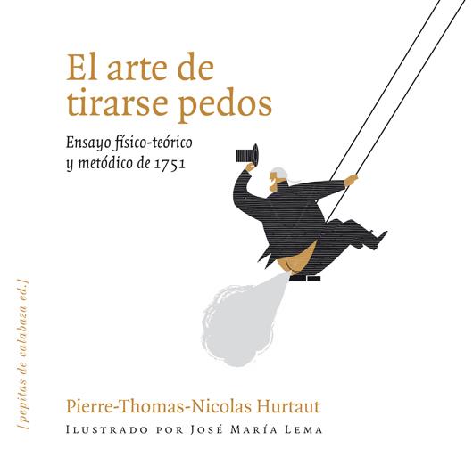 El arte de tirarse pedos | 9788493720551 | Hurtaut, Pierre-Thomas-Nicolas | Librería online de Figueres / Empordà