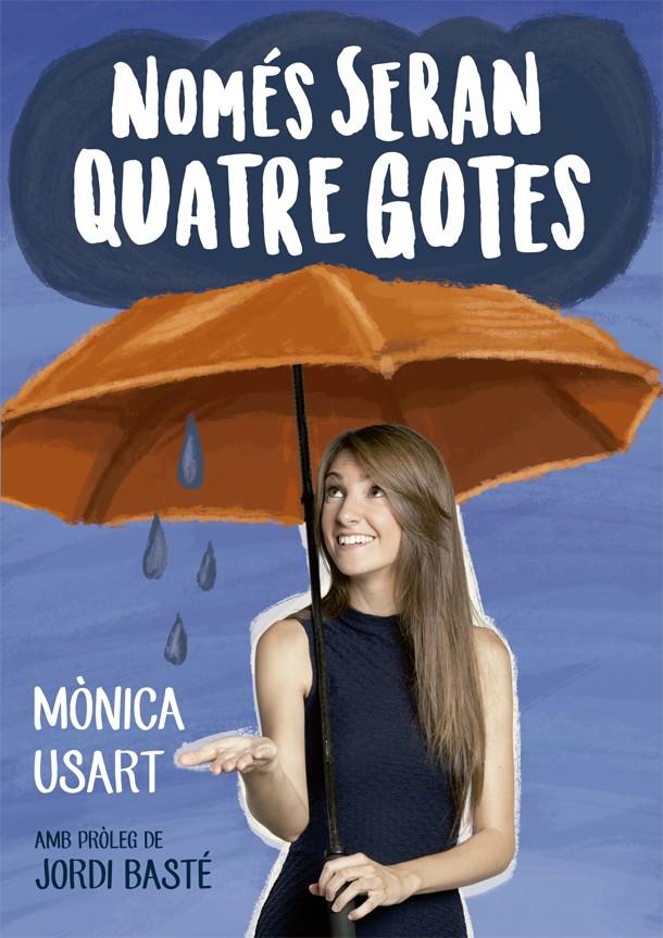 Només seran quatre gotes | 9788416670130 | Usart, Mònica | Librería online de Figueres / Empordà