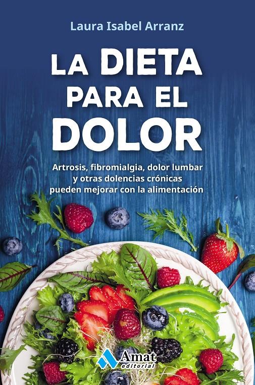 La dieta para el dolor | 9788417208301 | Isabel Arranz, Laura | Librería online de Figueres / Empordà