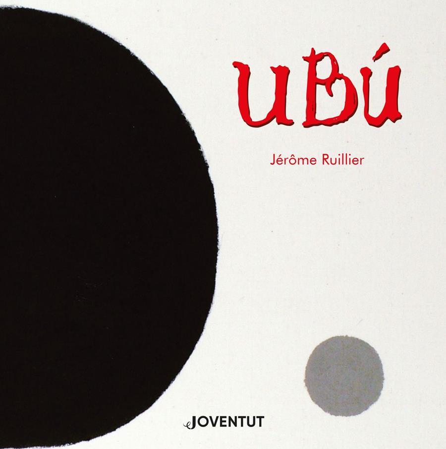 Ubú | 9788426146762 | Ruillier, Jérôme | Llibreria online de Figueres i Empordà