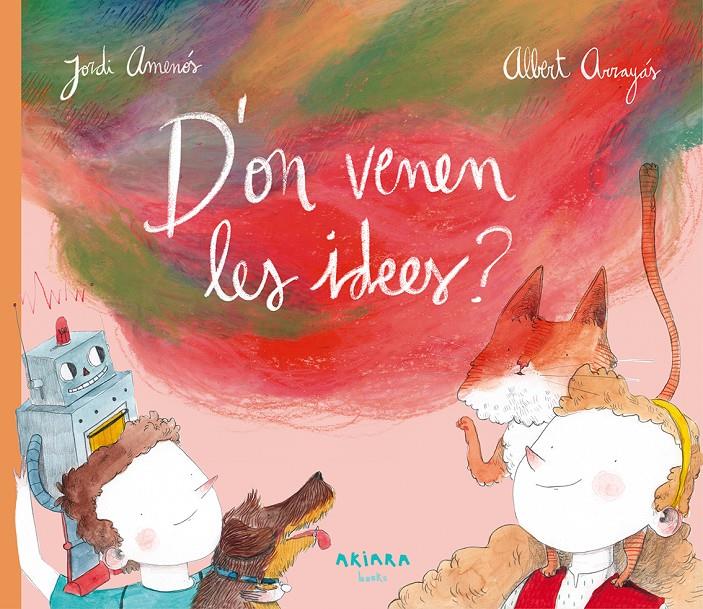 D'on venen les idees? | 9788417440176 | Amenós, Jordi | Llibreria online de Figueres i Empordà