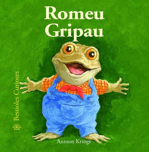 Romeu Gripau (Bestioles Curioses #47) | 9788498017656 | Krings, Antoon | Librería online de Figueres / Empordà