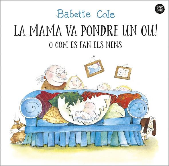 La mama va pondre un ou! o com es fan els nens | 9788413892610 | Cole, Babette | Librería online de Figueres / Empordà