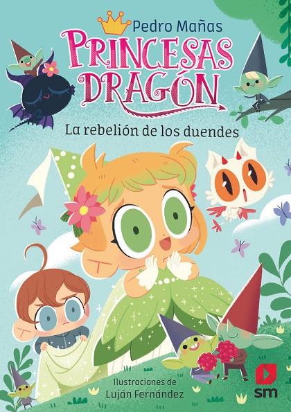 Princesas Dragón #17. La rebelión de los duendes | 9788411822688 | Mañas Romero, Pedro | Librería online de Figueres / Empordà